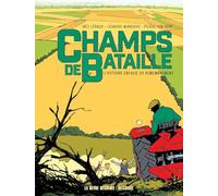 Champs de bataille: Lhistoire enfouie du remembrement