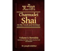Chamudei Shai: Eternal Wisdom - Faith & Resilience: Our Jewish story...Past, Present and Future. Volume 1 - Bereishis: New Updated Edition