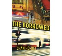 Chan Ho-Kei The Borrowed (Tascabile)