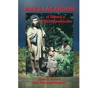 Chan K'In Jose Valenzuela James D Nations Maya Lacandon (Tascabile)