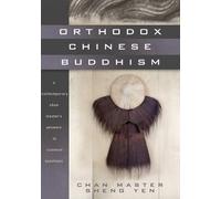 Chan Master Sheng Yen Orthodox Chinese Buddhism (Tascabile)