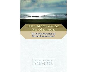 Chan Master Sheng Yen The Method of No-Method (Tascabile)