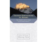 Chan Master Sheng Yen Things Pertaining to Bodhi (Tascabile)