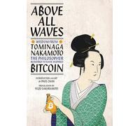 Chan, Paul Above All Waves: Wisdom from Tominaga Nakamoto, th (Copertina rigida)