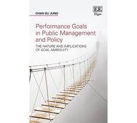 Chan S. Jung Performance Goals in Public Management and Polic (Copertina rigida)