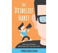 Chan Y K The Disbelief Habit (Tascabile) Self-Compassion