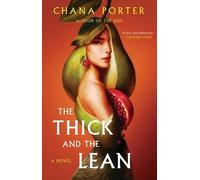 Chana Porter The Thick and the Lean (Tascabile)