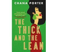 Chana Porter The Thick and The Lean (Tascabile)