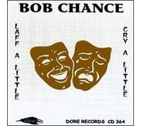 Chance, Bob - Laff Cry a Little