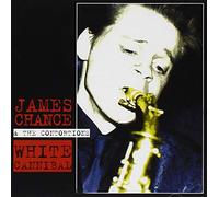 CHANCE, JAMES & CONTORTIO - WHITE CANNIBAL
