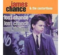 Chance, James & The Contortions - Lost Chance