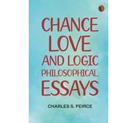Chance Love and Logic: Philosophical Essays