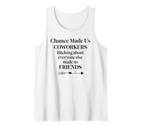 Chance Made Us Coworkers Bitching Made Us Friends Coworker Canotta