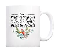 Chance Made Us Neighbors But The Fun & Laughter Made Us Friends Tazzine Da Caffè Unico Mug Ceramica Tazze Per Cappuccino Latte Espresso 330Ml