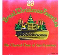 Chancel Choir of San Francisco - 29 Great Xmas Favorites