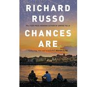 Chances are ...: Richard Russo