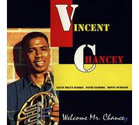 Chancey Vincent - Welcome Mr.Chancey