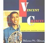 Chancey, Vincent - Welcome Mr. Chancey