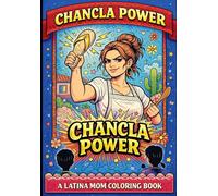 Chancla Power: A funny Latina Mom Adult Coloring Book