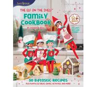 Chanda A. Bell The Elf on the Shelf Family Cookbook (Copertina rigida)
