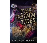 Chanda Hahn The Grimm Tides (Tascabile)