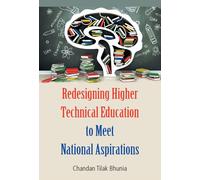 Chandan Bhunia Redesigning Higher Technical Education to Meet Natio (Tascabile)