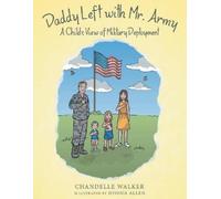 Chandelle Walker Joshua Allen Daddy Left with Mr. Army (Tascabile)