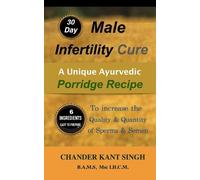 Chander Kant Singh 30-Day Male Infertility Cure (Tascabile)