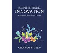 Chander Velu Business Model Innovation (Copertina rigida)