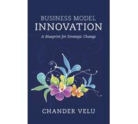 Chander Velu Business Model Innovation (Tascabile)
