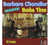 Chandler, Barbara/ Tino, Babs - Barbara Chandler Meets Babs Tino 25 Cuts
