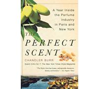 Chandler Burr The Perfect Scent (Tascabile)