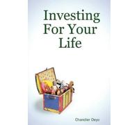 Chandler Deyo Investing For Your Life (Tascabile)