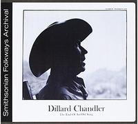 Chandler, Dillard - Dillard Chandler: The End of an Old Song