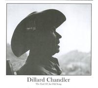 Chandler, Dillard - End Of An Old Song