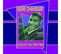 Chandler Gene - I Fooled You This Time