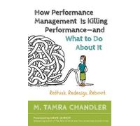 CHANDLER How Performance Management Is Killing - and What to (Copertina rigida)