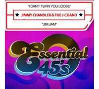 Chandler, Jimmy & The J-C Band - Can'T Turn You Loose / Jim Jam
