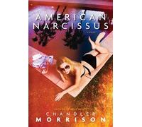 Chandler Morrison American Narcissus (Tascabile)