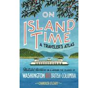 Chandler O'Leary On Island Time: A Traveler's Atlas (Tascabile) Drawn The Road