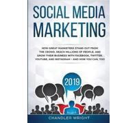Chandler Wright Social Media Marketing 2019 (Tascabile)
