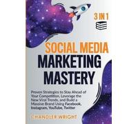 Chandler Wright Social Media Marketing Mastery (Tascabile)