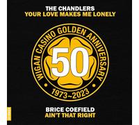 Chandlers/Brice Coefield Your Love Makes Me Lonely/Ain't That Right (Vinyl LP)