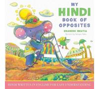 Chandni Bhatia My Hindi Book of Opposites (Tascabile)