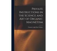 Chandos Leigh H Private Instructions in the Science and Art of Organ (Tascabile)