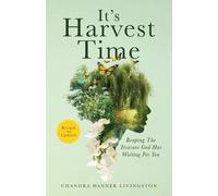 Chandra Danner Livingston It's Harvest Time (Tascabile)