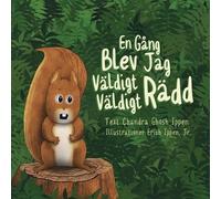 Chandra Ghosh Ippen En Gång Blev Jag Väldigt Väldigt Rädd (Tascabile)