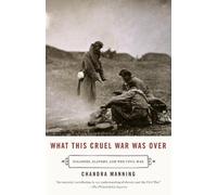 Chandra Manning What This Cruel War Was Over (Tascabile)