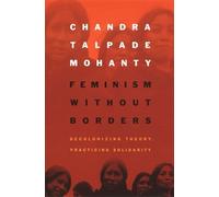 Chandra Talpade Mohanty Feminism Without Borders (Tascabile)