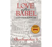 Chandramohan Sathyanathan Love after Babel and Other Poems (Tascabile)